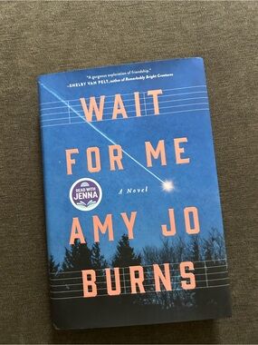 Wait for Me by Amy Jo Burns 1st Print Book